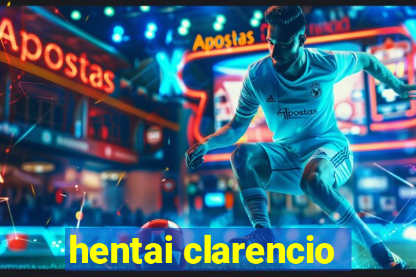 hentai clarencio